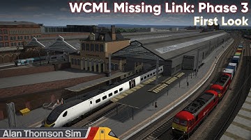 Train Simulator 2021: WCML MNW "Missing Link" Phase 3 FIRST LOOK