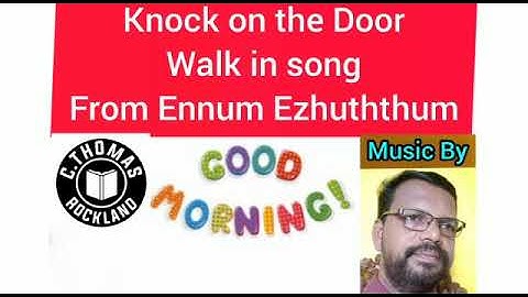 Knock on the door, walk in song from ennum zhuththum English Teachers Handbook
