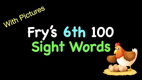 Fry's 6th 100 Sight Words With PICTURES