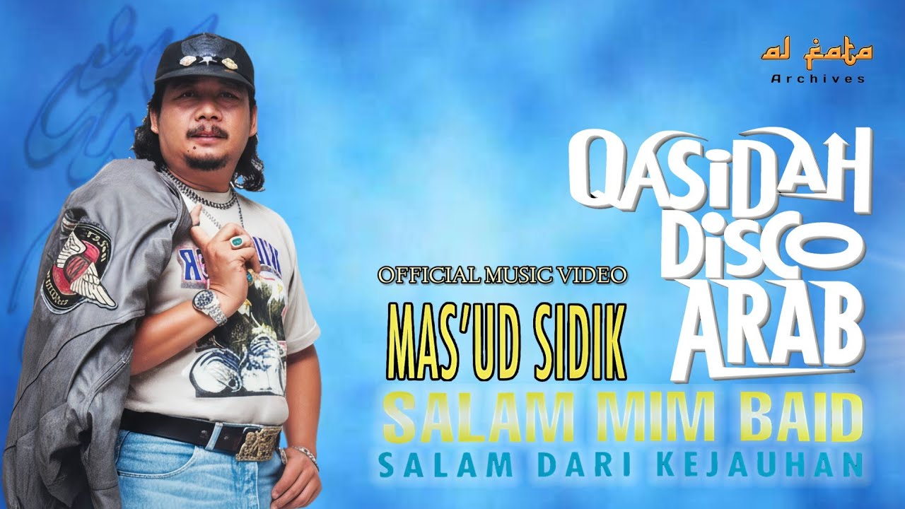Qasidah Disco Arab Terbaik | Salam Mim Ba'id - Mas'ud Sidik (Official Music Video)