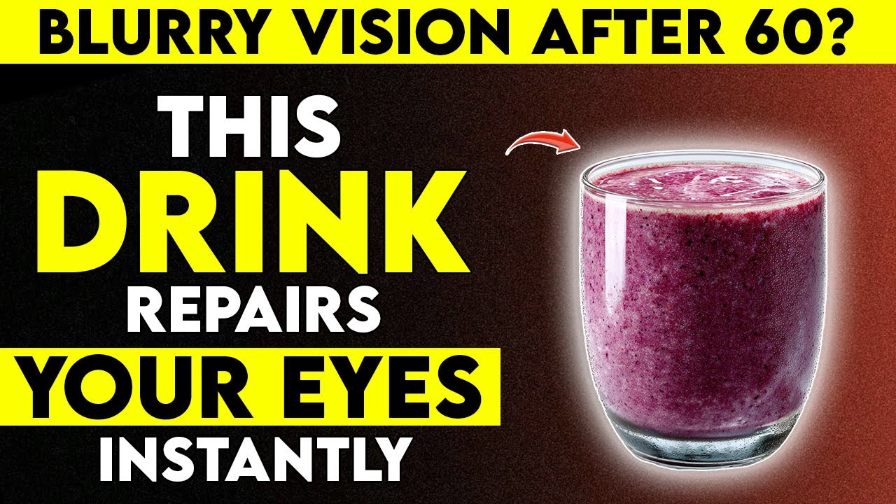 Seniors: Top 3 Smoothies to Heal Your Eyes Overnight