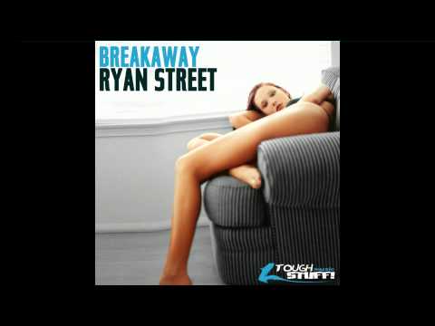 Ryan Street - Breakaway (Radio Edit)