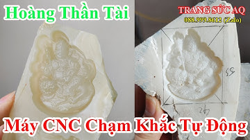 Máy Chạm khắc Đá Tự Động - Chạm Mặt Hoàng Thần Tài