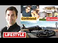 Rahul gandhi biography  lifestyle family networth gf cars house controversy 2022 