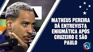 Matheus Pereira Dá Entrevista Enigmática Após Cruzeiro E São Paulo Pela Fc Series