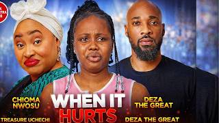WHEN IT HURTS(CHIOMA NWOSU, TREASURE UCHECHI & DEZA THE GREAT) | LATEST NOLLYWOOD MOVIE 2026