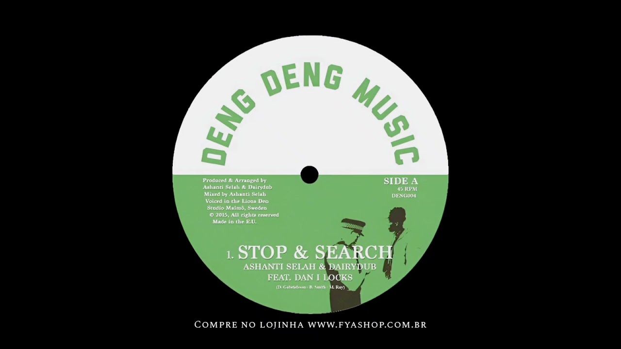🔘 Ashanti Selah & Dairy Dub Feat Dan I Locks - Stop & Search (7") 