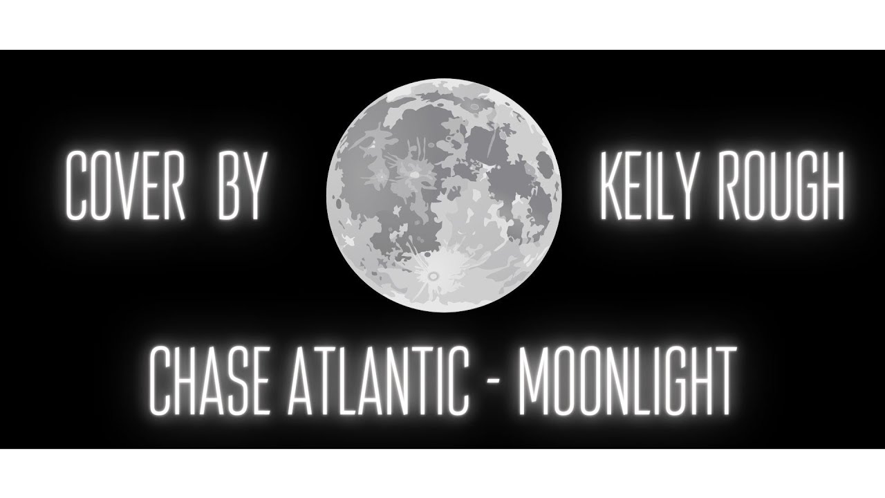 Chase atlantic moonlight