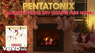 Pentatonix - Amazing Grace (My Chains Are Gone) (Yule Log)