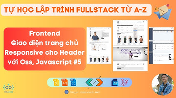 Lập trình Frontend - Giao diện trang chủ tạo Responsive cho Header, Nav với Css, Javascript #5