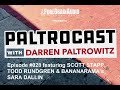 Paltrocast with darren paltrowitz  episode 028 scott stapp todd rundgren  bananarama