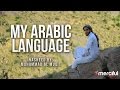 My arabic language  nasheed by muhammad al muqit