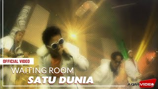 Video thumbnail of "Waiting Room - Satu Dunia | Official Music Video"