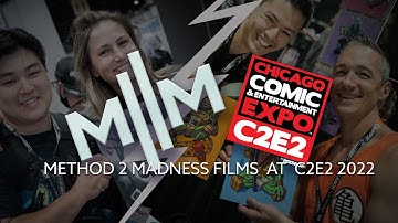 C2E2 2022 - Method 2 Madness Films Highlights