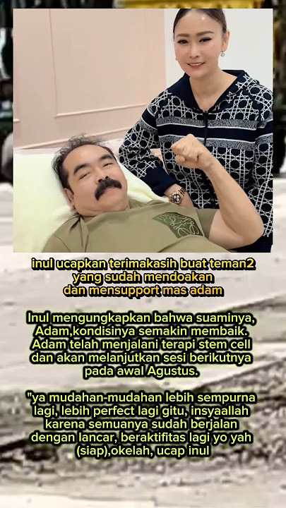 inul ucapkan terimakasih buat teman2 yang sudah mendoakan dan mensupport mas adam