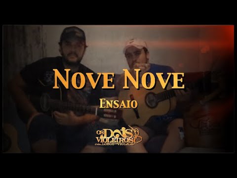 OS DOIS VIOLEIROS Nove Nove Ensaio