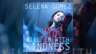 Selena gomez - kill em with kindness (official instrumental) download
link: https://goo.gl/fqnt5v ignore this: (instrumental remake edi...
