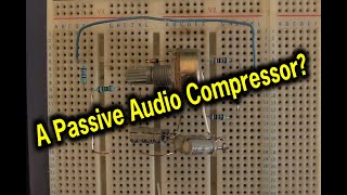 An audio compressor made with passives?