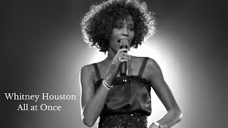 Video thumbnail of "Whitney Houston   All At Once"