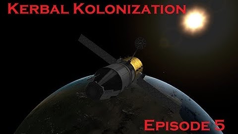 Kerbal Kolonization: Episode 5