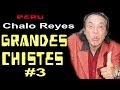 ✫GRANDES CHISTES ● CHISTES DE CHALO REYES # 3   AYQUERICO