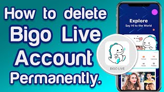 Bigo Live : How to delete Bigo Live Account permanently? #bigolive #bigolivevideo #bigo #how #howto