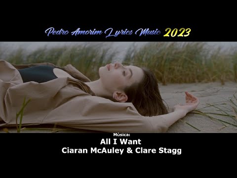 Ciaran McAuley & Clare Stagg - All I Want (Tradução em Português)
