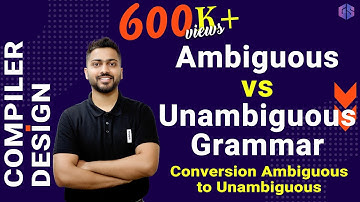 Lec-37: Ambiguous vs Unambiguous Grammar with examples | Conversion Ambiguous ➡️ Unambiguous