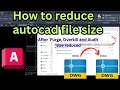 How to Reduce AutoCAD File Size | Easy Tips for Beginners