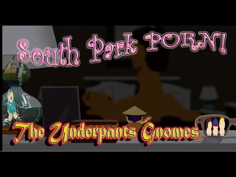 South Park Porn Xxx - South Park: The Stick of Truth - Full Sex Scenes - Underpants Gnomes - South  Park PORN! - YouTube