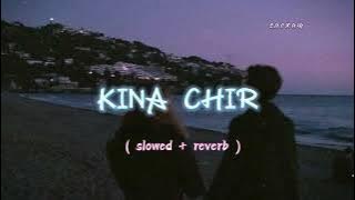 Kina Chir[Slowed Reverb]- The PropheC | Sacxam