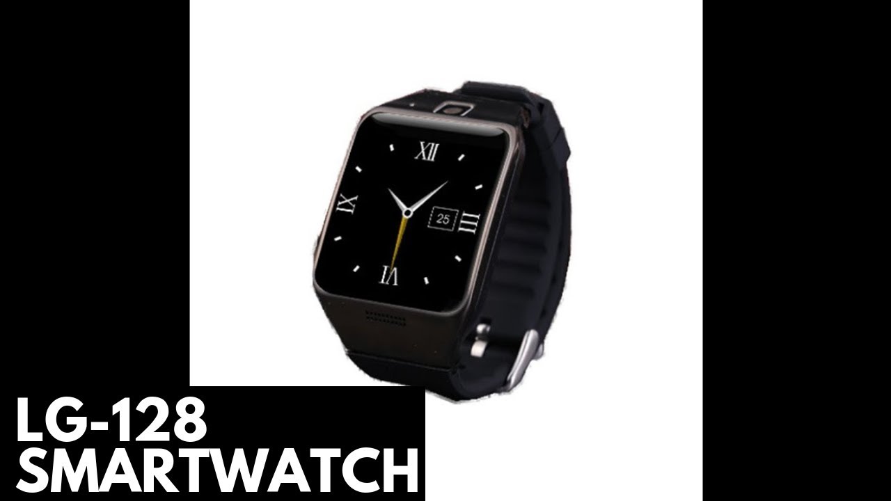 LG-128 Smartwatch Review - A Fairly 