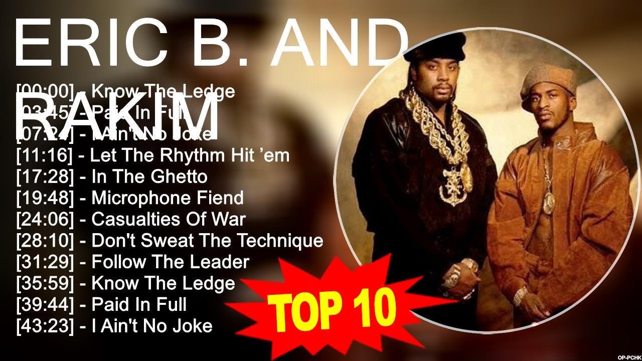 E.r.i.c B.. a.n.d R.a.k.i.m Greatest Hits ~ Top 100 Artists