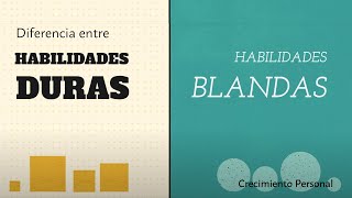 Diferencias entre habilidades duras y habilidades blandas | Crecimiento personal