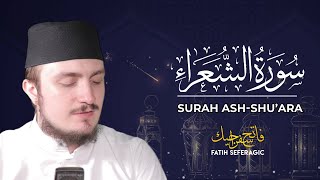 SURAH SHU'ARA (26) | Fatih Seferagic | Ramadan 2020 | Quran Recitation w English Translation