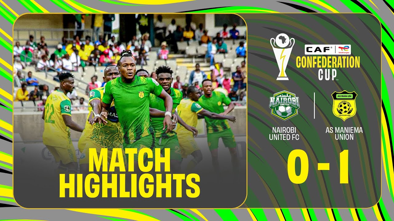 HIGHLIGHTS | Nairobi United FC 🆚 AS Maniema Union | Matchday 2 | 2025-26 