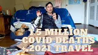 1.5 Million COVID Deaths + 2021 Travel Plans