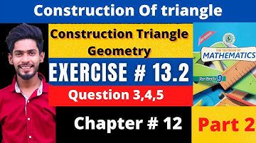 Exercise13.2 Practical Geometry Construction Class 9 New mathematics Book Karachi board|Q3,4,5 Part2