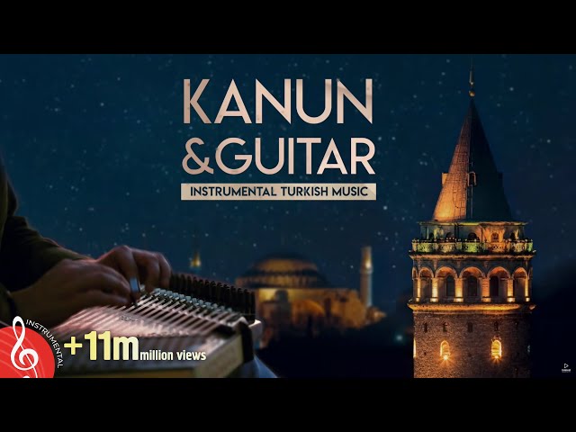 Instrumental Turkish Music | Kanun & Guitar -1 ♫ ᴴᴰ class=