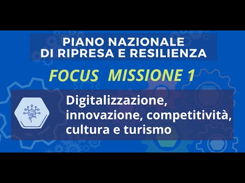 Piano Nazionale di Ripresa e Resilienza - Missione 1