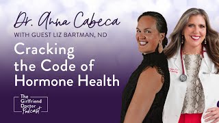 Famous Cracking the Code of Hormone Health | The Girlfriend Doctor Show Ep. 234 Profile