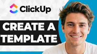 How to Create a Template in ClickUp (Easiest Way) (2026 Guide)