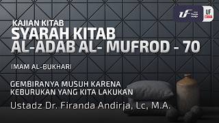 Al-Adab Al-Mufrad #70: Gembiranya Musuh Karena Keburukan Yang Kita lakukan