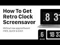 How To Get Retro Flip Clock Screensaver - Mac, Windows, iPad &amp; iPhone - Free &amp; Easy, No Software!