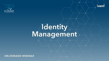 Flycast Partners & Ivanti | Identity Management