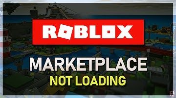 How To Fix Roblox Marketplace Not Loading Problem