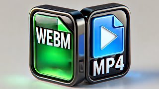 How To Covert Webm Videos To Mp4 Videos