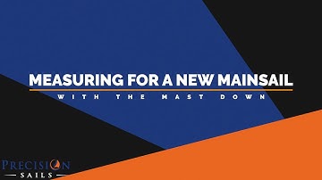 Measuring For New Sails With Your Mast Down Part 2 | Mainsails