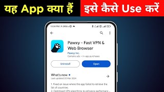 Pawxy VPN Web Browser app kaise use kare | Pawxy VPN Web Browser app kya hai | Pawxy VPN