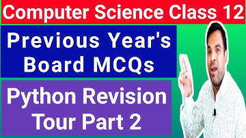 CBSE Computer Science Class 12 Previous Year Questions Part 1 | 20 Python revision tour MCQs | CS 12